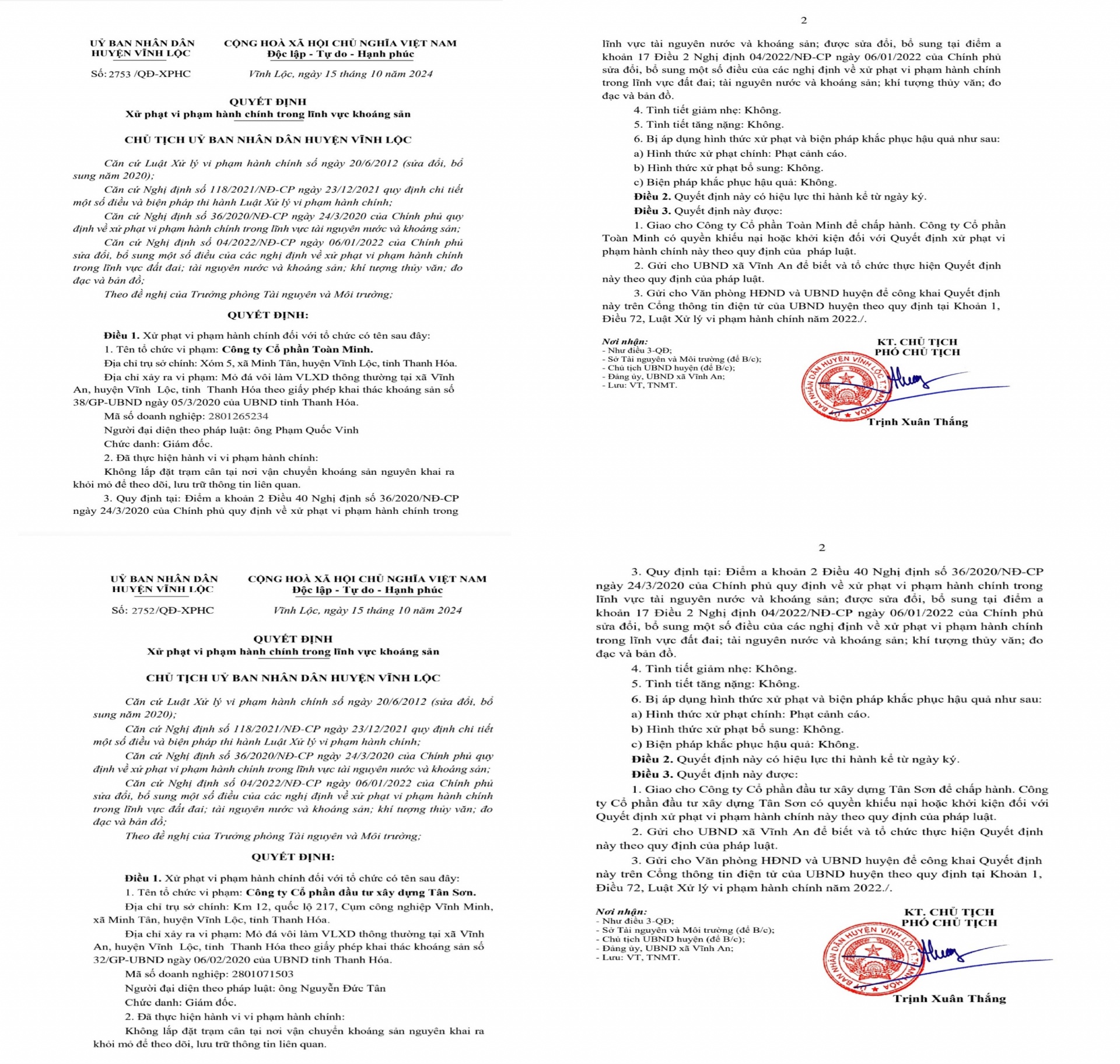 Mặc dù có nhiều vi phạm trong khai thác khoáng sản, nhưng Công ty Toàn Minh và Công ty Tân Sơn chỉ bị xử phạt cảnh cáo do chưa lắp đặt trạm cân