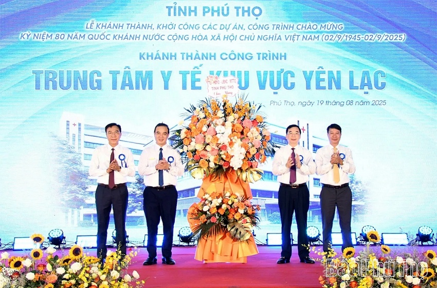 Phú Thọ: Khánh thành Trung tâm Y tế khu vực Yên Lạc đáp ứng kỳ vọng của nhân dân trên địa bàn Phú Thọ: Khánh thành Trung tâm Y tế khu vực Yên Lạc đáp ứng kỳ vọng của nhân dân trên địa bàn