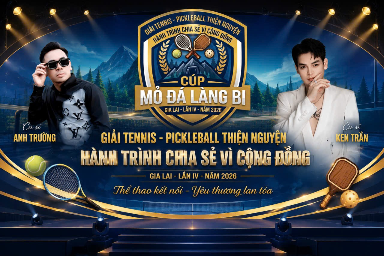 Giải Tennis - Pickleball Cúp Mỏ đá Làng Bi 2026: Từ sân chơi thể thao đến những công trình an sinh vì cộng đồng