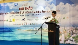 Hội thảo “Khánh Hòa - Điểm kết nối lý tưởng của Điện ảnh và Du lịch”