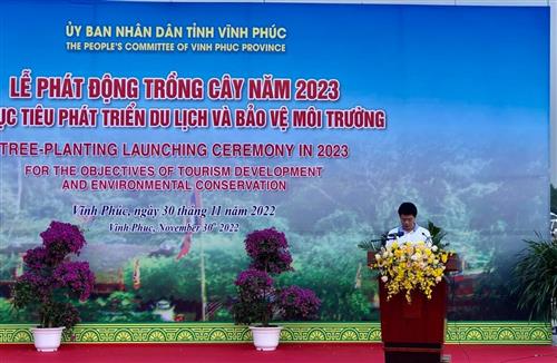 Vĩnh Phúc: Phát động trồng cây năm 2023 vì mục tiêu “phát triển du lịch và bảo vệ môi trường”